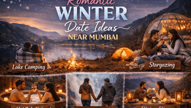 Romantic winter date ideas near Mumbai