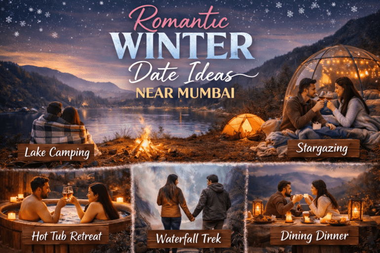 Romantic winter date ideas near Mumbai