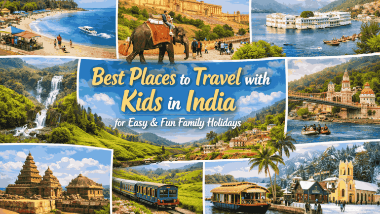 Best Places to Travel with Kids in India