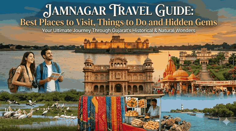 Jamnagar Travel Guide: Best Places to Visit, Things to Do & Hidden Gems
