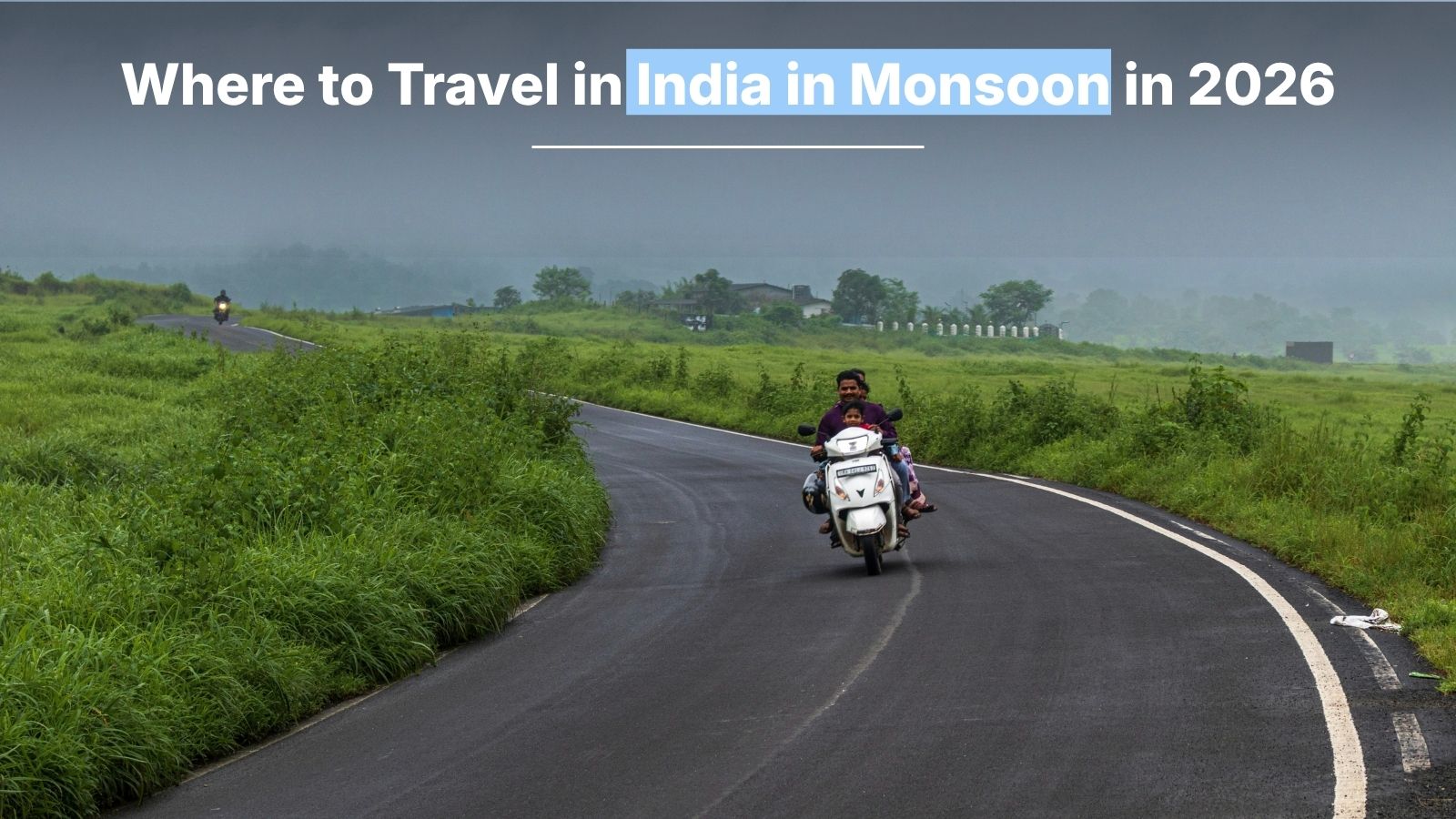 best places to travel in india in monsoon 2026