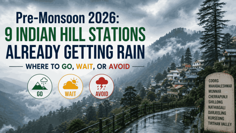 Pre-Monsoon Rain Tracker 2026: Hill Stations Getting Rain