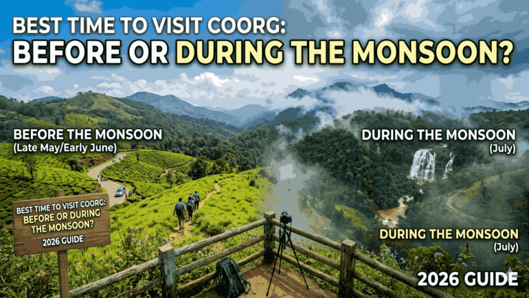 Best Time to Visit Coorg: Before or During the Monsoon? 2026 Guide