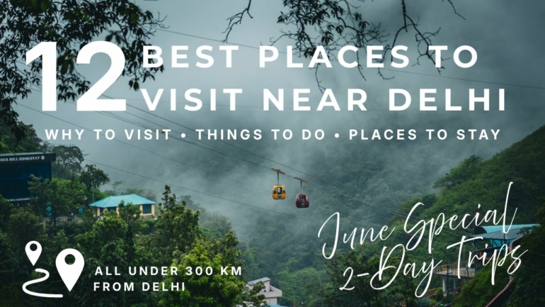 places to visit near delhi in july