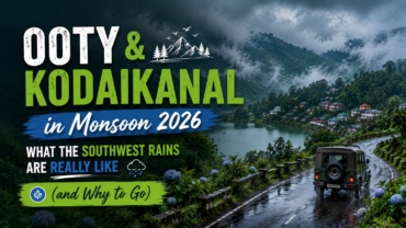 Ooty & Kodaikanal in Monsoon