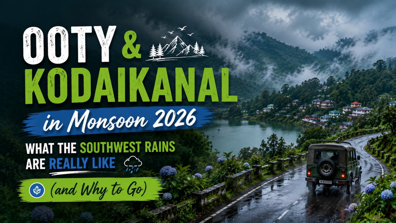 Ooty & Kodaikanal in Monsoon