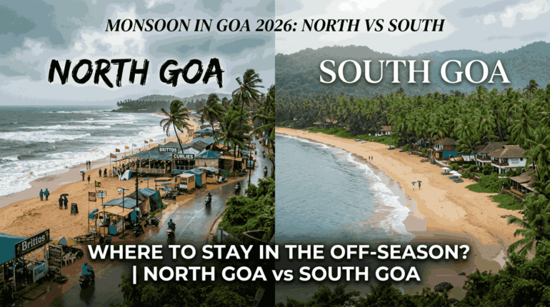 North Goa vs South Goa in Monsoon 2026
