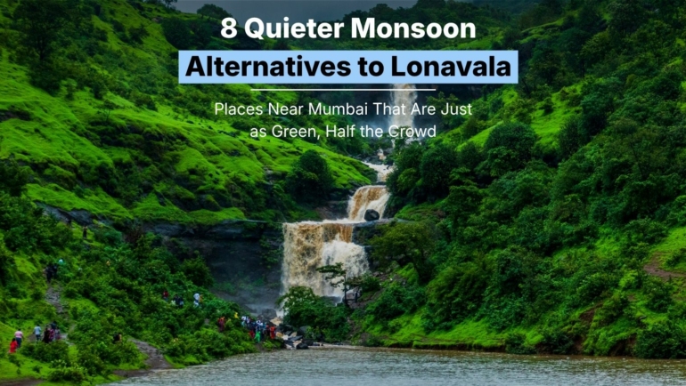 monsoon alternatives to Lonavala