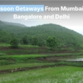 monsoon getaways from cities