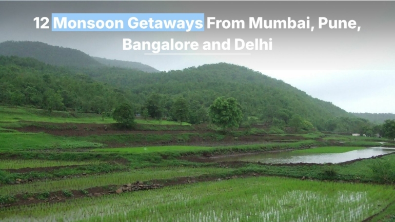 monsoon getaways from cities