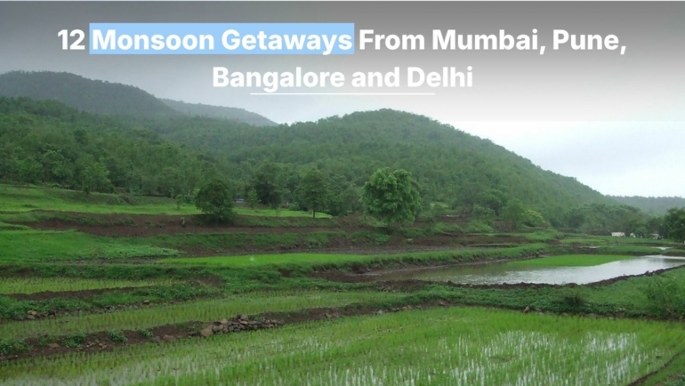 monsoon getaways from cities