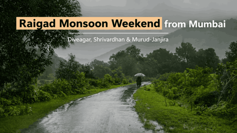 Raigad Monsoon Weekend: Diveagar, Shrivardhan & Murud in 2 Days