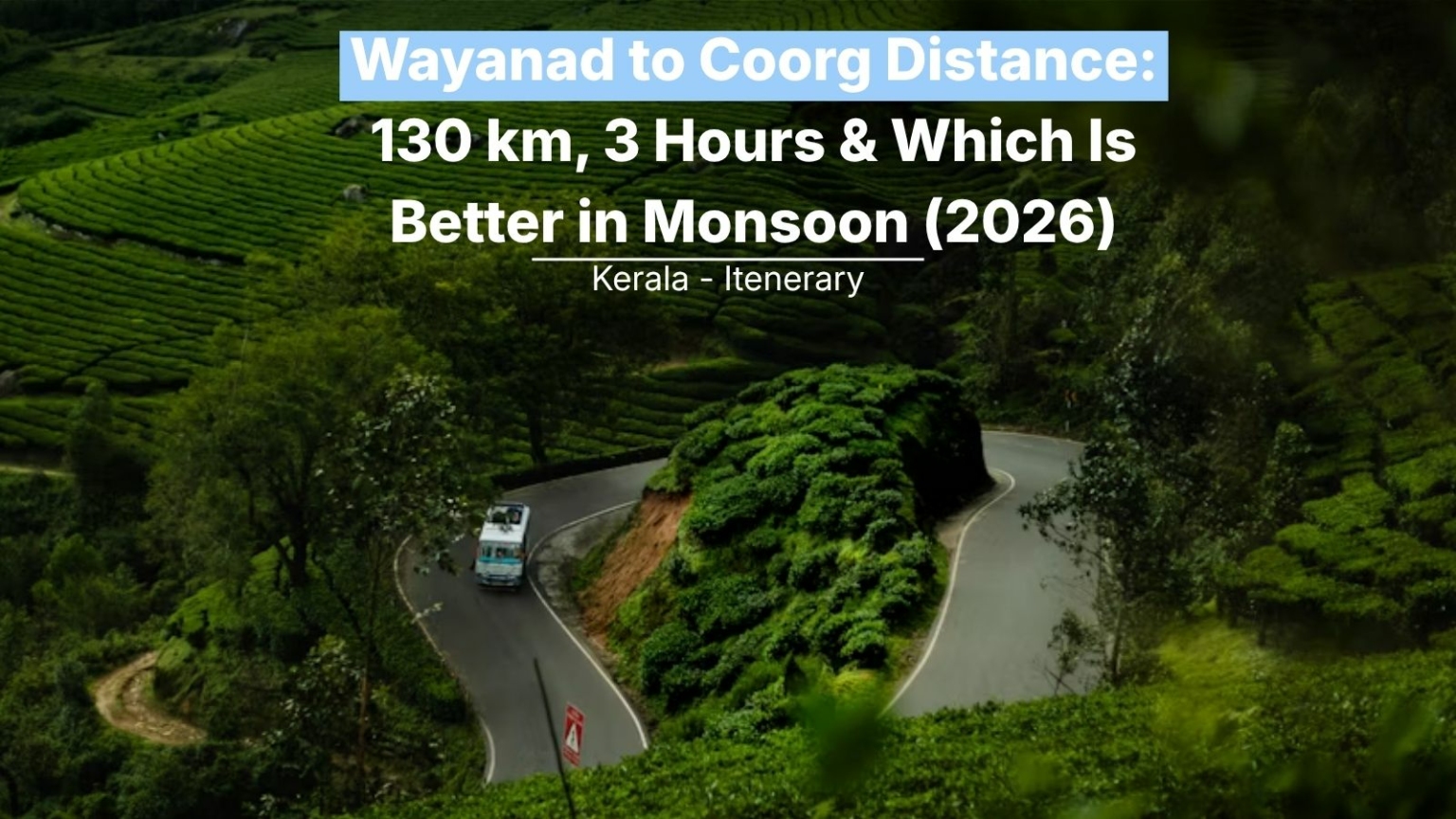Wayanad to Coorg Distance: 130 km, 3 Hours & Which Is Better in Monsoon ...