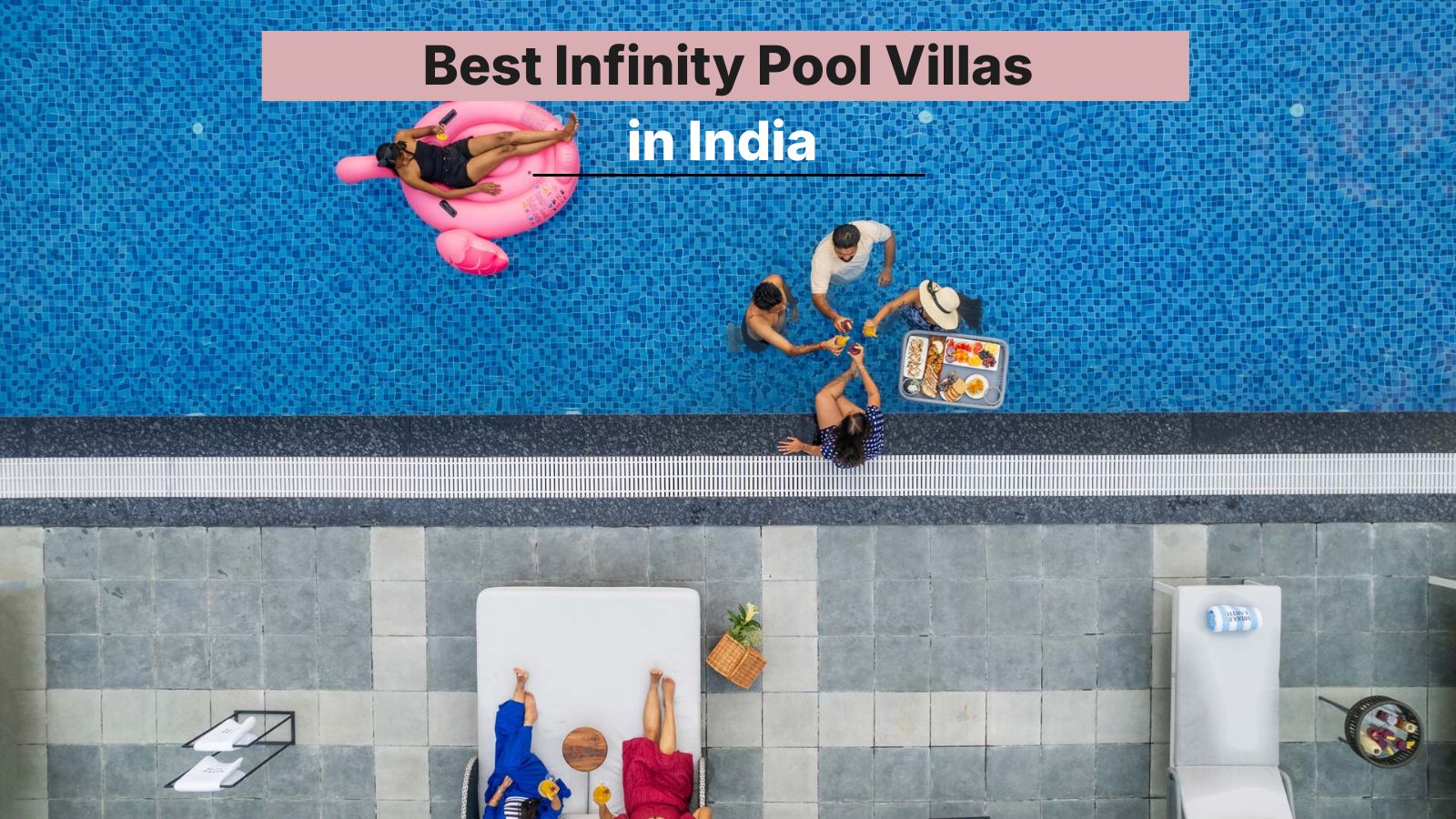 12 Best Infinity Pool Villas in India for 2026