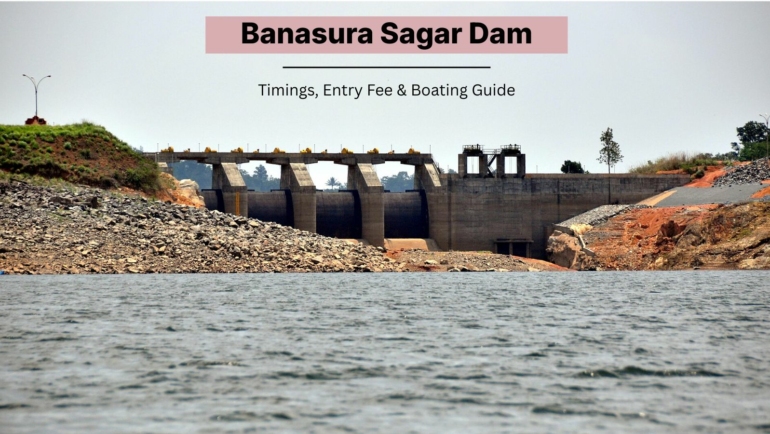Banasura Sagar Dam: Timings, Entry Fee & Boating Guide