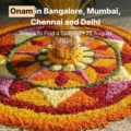 Onam in Bangalore, Chennai, Mumbai & Delhi