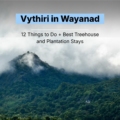 Vythiri in Wayanad
