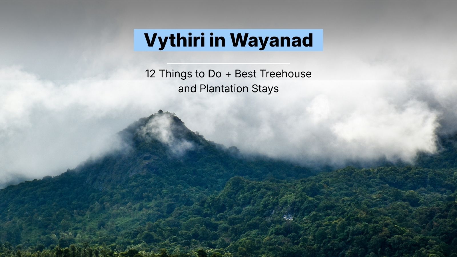 Vythiri in Wayanad